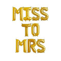 Golden Miss To Mrs Foil Balloon