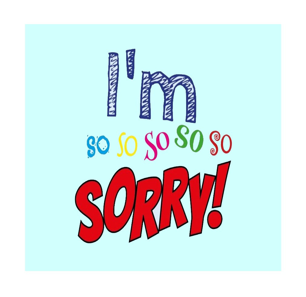 I Am So Sorry Card