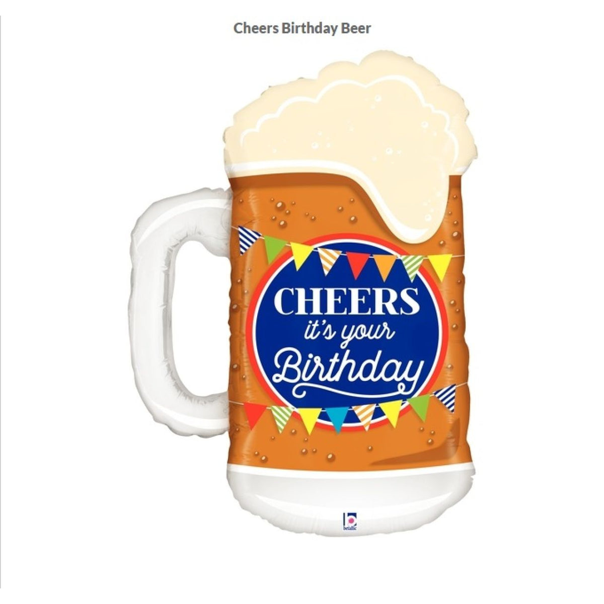 Cheers It's Your Birthday Beer Mug Foil Balloon